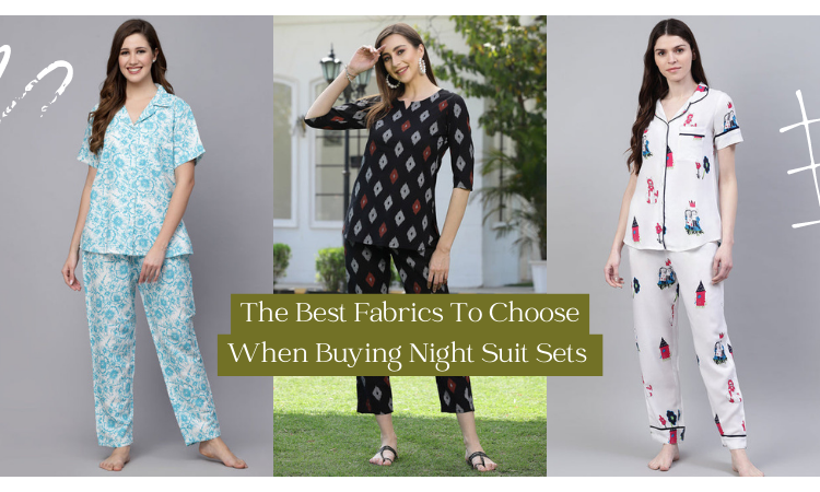 The Best Fabrics To Choose When Buying Night Suit Sets
