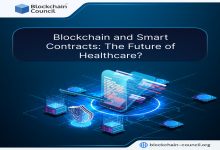 Blockchain and Smart Contracts: The Future of Healthcare?